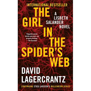 The Girl in the Spider’s Web   : A Lisbeth Salander novel, continuing Stieg Larsson’s Millennium Series
