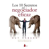 Los 10 secretos del negociador eficaz/ 10 Secrets of the Perfect Negotiator