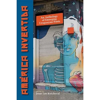 América Invertida: An Anthology of Emerging Uruguayan Poets