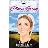 Plain Living: A Lines from Lancaster County Saga