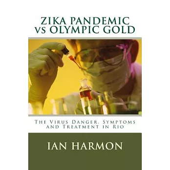 Zika Pandemic Vs. Olympic Gold: The Virus Danger, Symptoms and Treatment in Rio