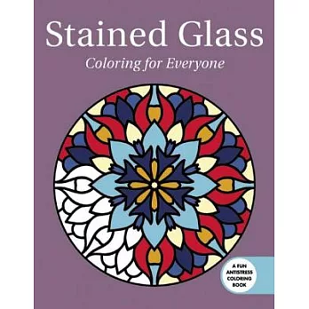 Stained Glass: Coloring for Everyone
