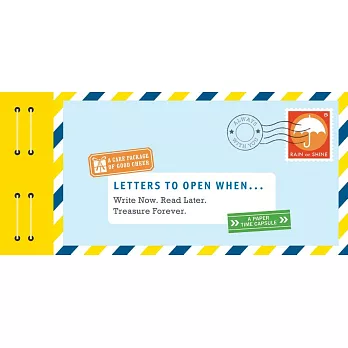 Letters to Open When...: Write Now. Read Later. Treasure Forever.