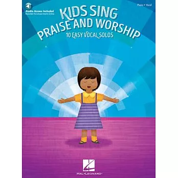 Kids Sing Praise and Worship: 10 Easy Vocal Solos: Piano - Vocal