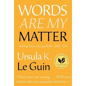 Words Are My Matter: Writings About Life and Books, 2000-2016, With a Journal of a Writer’s Week