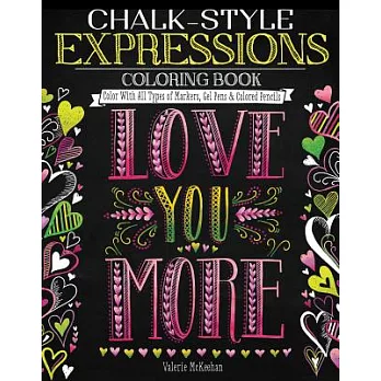 Chalk-Style Expressions Coloring Book: Color With All Types of Markers, Gel Pens & Colored Pencils