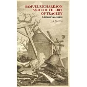 Samuel Richardson and the Theory of Tragedy: Clarissa’s Caesuras
