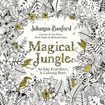 Magical Jungle: An Inky Expedition and Coloring Book for Adults 神奇叢林《秘密花園》第四集