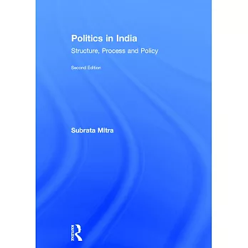 Politics in India: Structure, Process and Policy