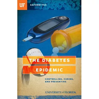 The Diabetes Epidemic: Controlling, Curing, and Preventing