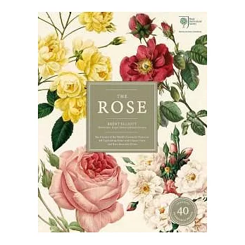 The Rose: The History of the World’s Favourite Flower in 40 Captivating Roses with Classic Texts and Beautiful Rare Prints