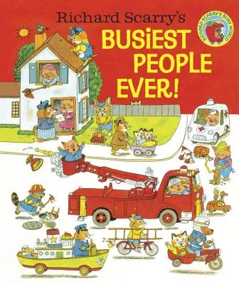 Richard Scarry’s Busiest People Ever!