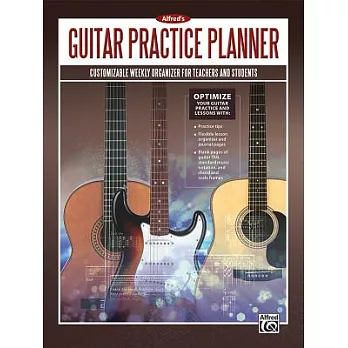 Alfred’s Guitar Practice Planner: Customizable Weekly Organizer for Teachers and Students