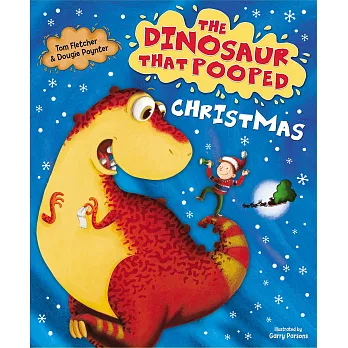 The dinosaur that pooped Christmas