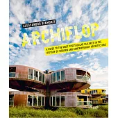 Archiflop: A Guide to the Most Spectacular Failures in the History of Modern and Contemporary Architecture