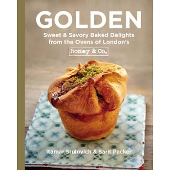 Golden: Sweet & Savory Baked Delights from the Ovens of London’s Honey & Co.