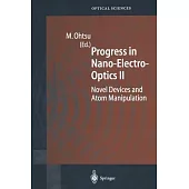 Progress in Nano-Electro-Optics II: Novel Devices and Atom Manipulation