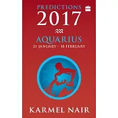 Aquarius Predictions 2017: 21 January - 18 February