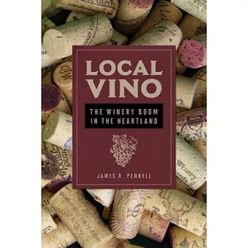 Local Vino: The Winery Boom in the Heartland