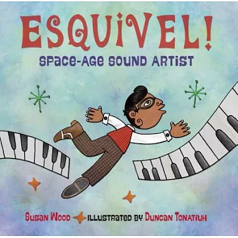 Esquivel! : space-age sound artist