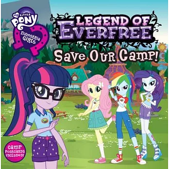 The Legend of Everfree Storybook: Save Our Camp!