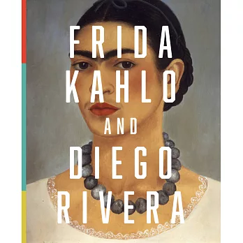 Frida Kahlo and Diego Rivera: From the Jacques and Natasha Gelman Collection