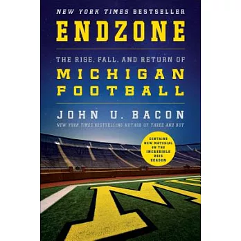 Endzone: The Rise, Fall, and Return of Michigan Football