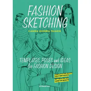 Fashion Sketching: Templates, Poses and Ideas for Fashion Design
