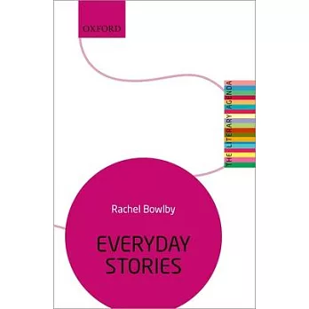 Everyday Stories: The Literary Agenda