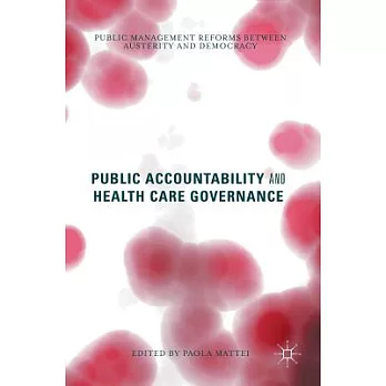 Public Accountability and Health Care Governance: Public Management Reforms Between Austerity and Democracy