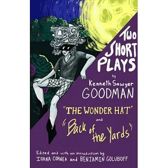 Two Short Plays: The Wonder Hat and Back of the Yards