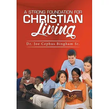 A Strong Foundation for Christian Living