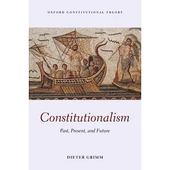 Constitutionalism: Past, Present, and Future