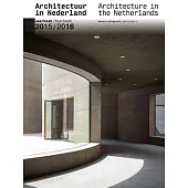 Architectuur in the Nederland / Architecture in the Netherlands: Jaarboek 2015/2016 / Yearbook 2015/2016