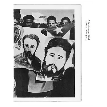 Mario Garcia Joya: A La Plaza Con Fidel / To the Plaza with Fidel