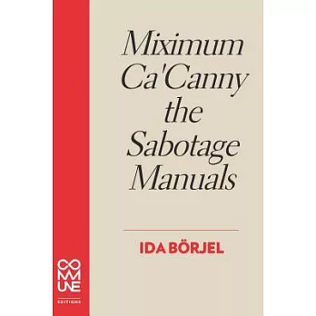 Miximum Ca’ Canny the Sabotage Manuals
