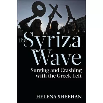 The Syriza Wave: Surging and Crashing With the Greek Left