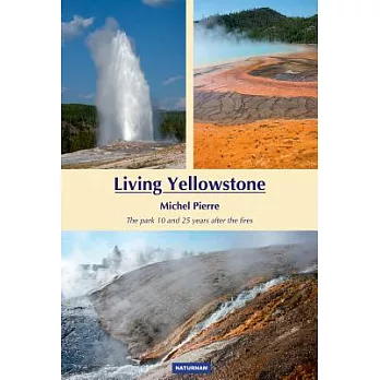 Living Yellowstone: The Park 10 and 25 Years After the Fires