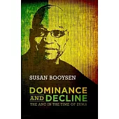 Dominance and Decline: The Anc in the Time of Zuma