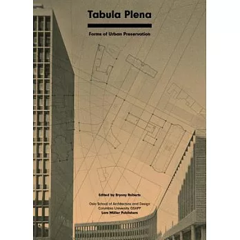 Tabula Plena: Forms of Urban Preservation