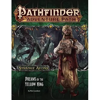 Pathfinder Adventure Path: Strange Aeons 3 of 6-Dreams of the Yellow King