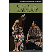 African Theatre 15: China, India & the Eastern World