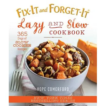 Fix-It and Forget-It Lazy and Slow Cookbook: 365 Days of Slow Cooker Recipes