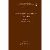 Volume 18, Tome II: Kierkegaard Secondary Literature: English, a - K