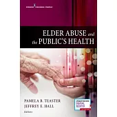 Elder Abuse and the Public’s Health