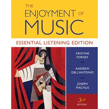 The Enjoyment of Music: Essential Listening