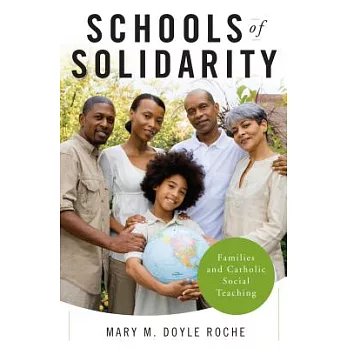 Schools of Solidarity: Families and Catholic Social Teaching