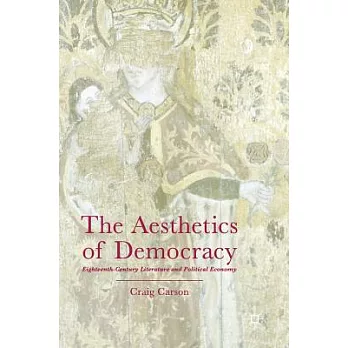 The Aesthetics of Democracy: Eighteenth-Century Literature and Political Economy
