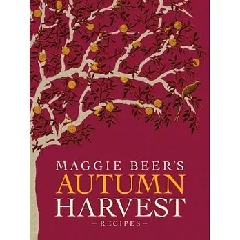 Maggie Beer’s Autumn Harvest Recipes