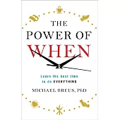 The Power of When